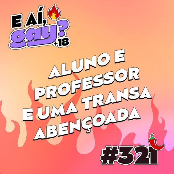 #321 - (+18) Aluno e professor e uma transa abençoada