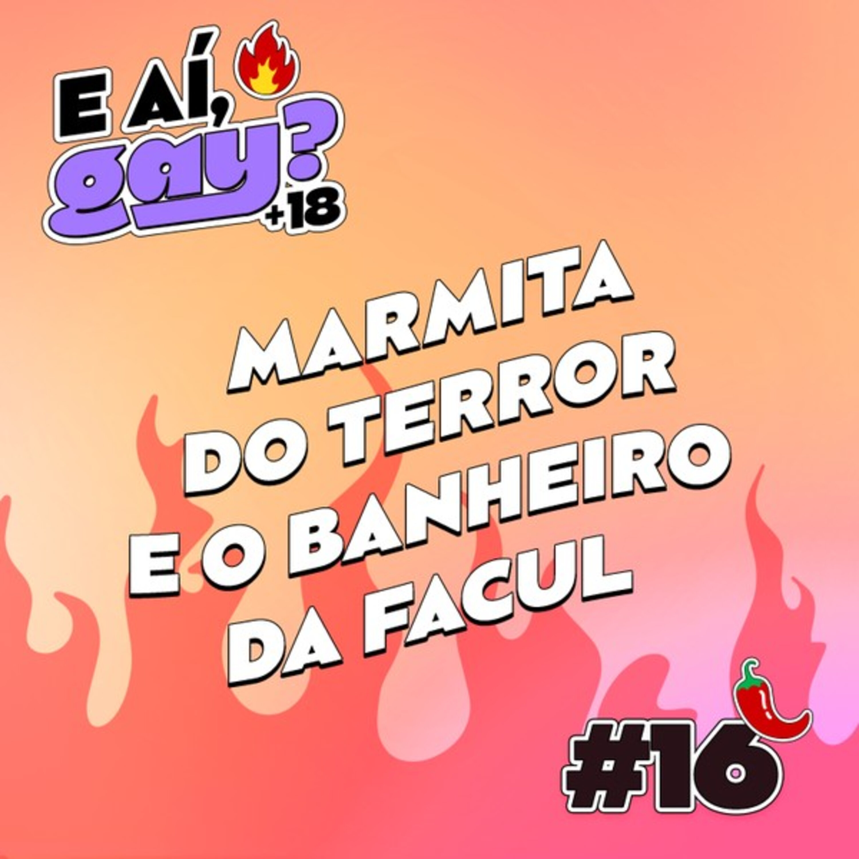 #16 - Marmita do terror e o banheiro da facul