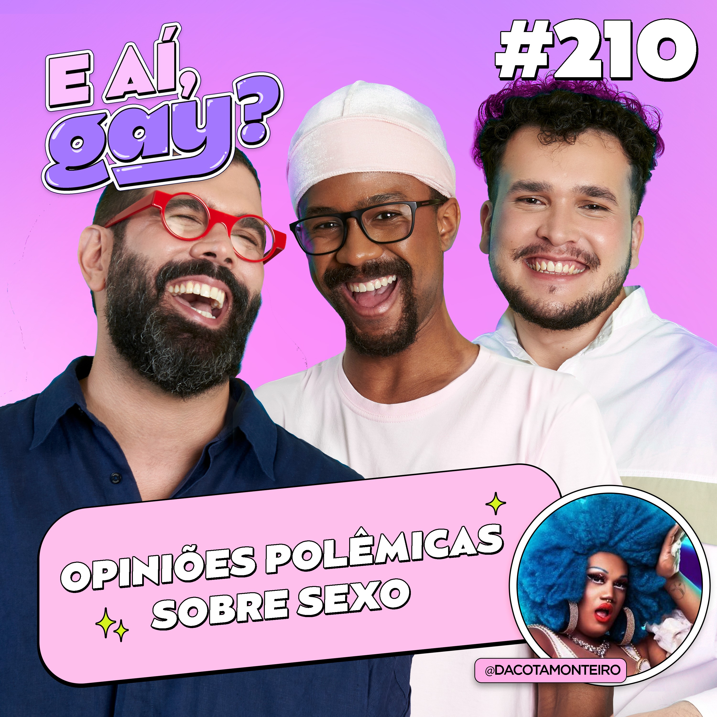 #210 - Opiniões polêmicas sobre sexo (com DaCota Monteiro)