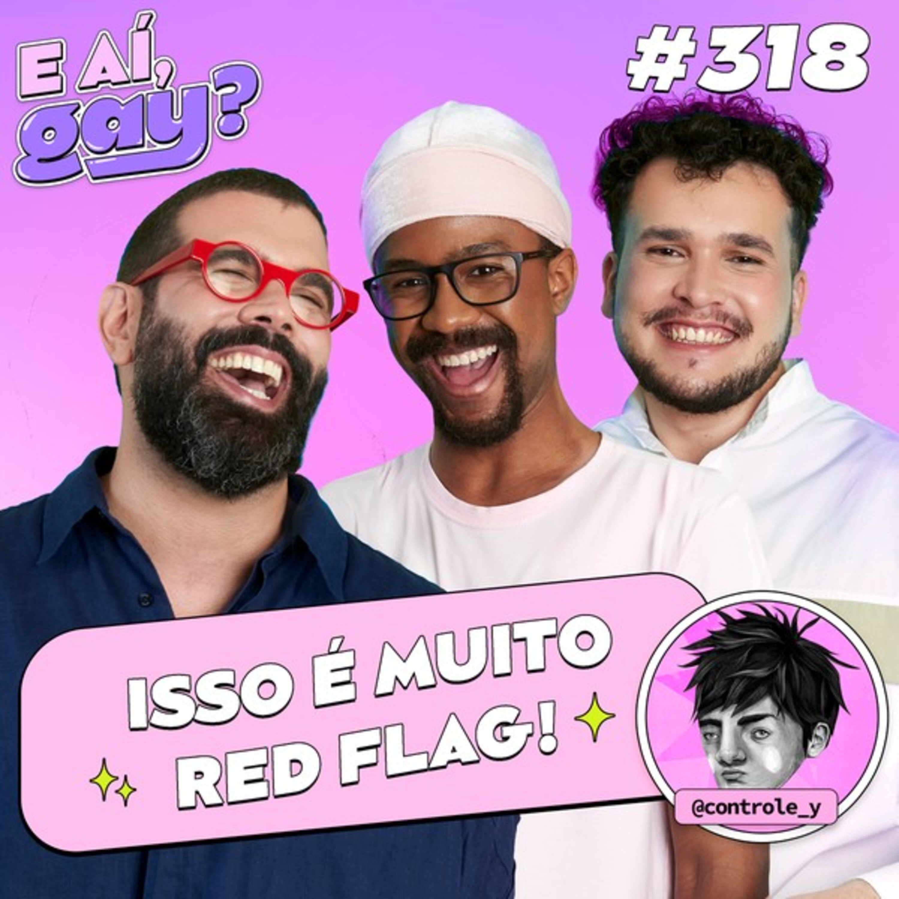 #318 - Isso é muito red flag! com Controle Y