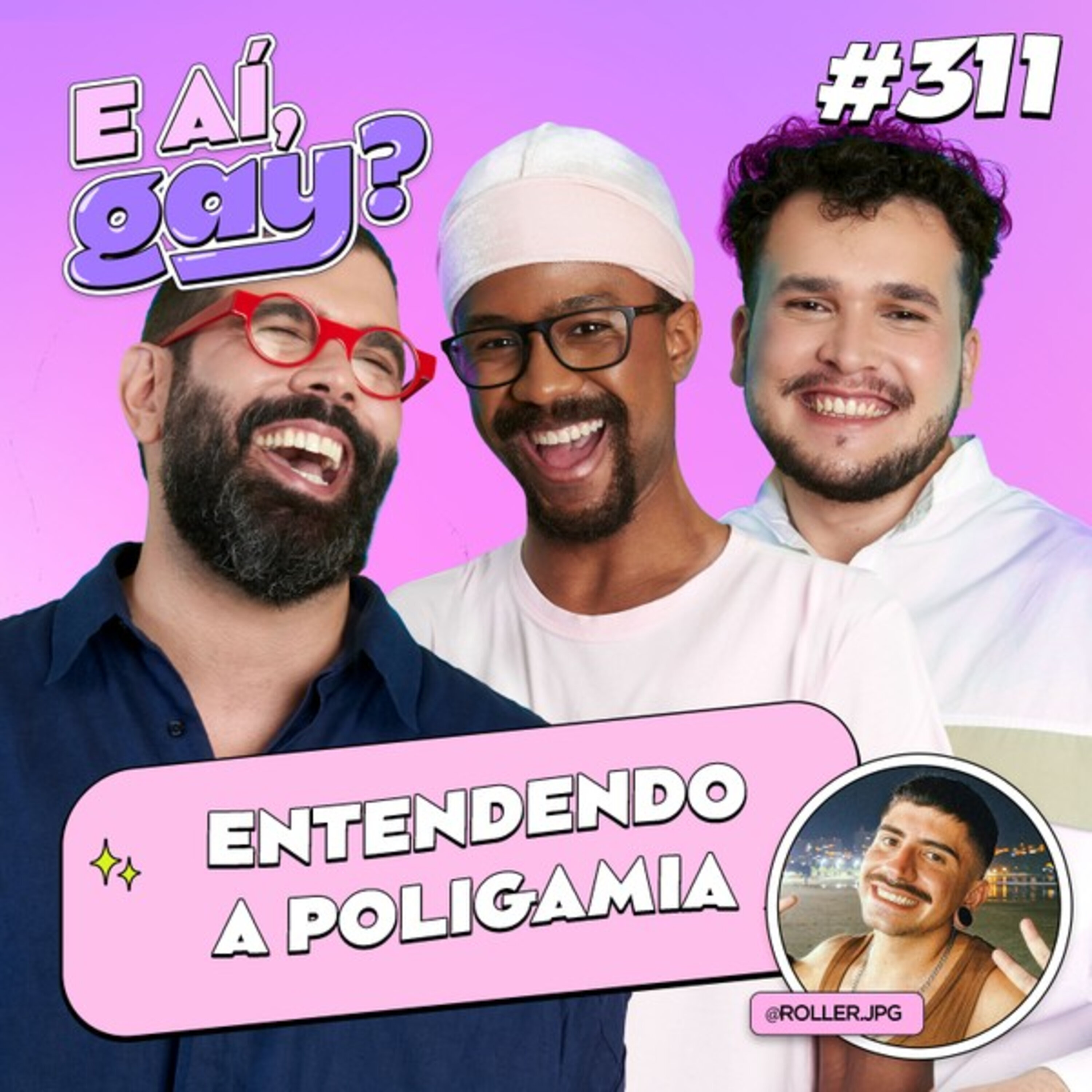 #311 - Entendendo a poligamia com Rafael Roller