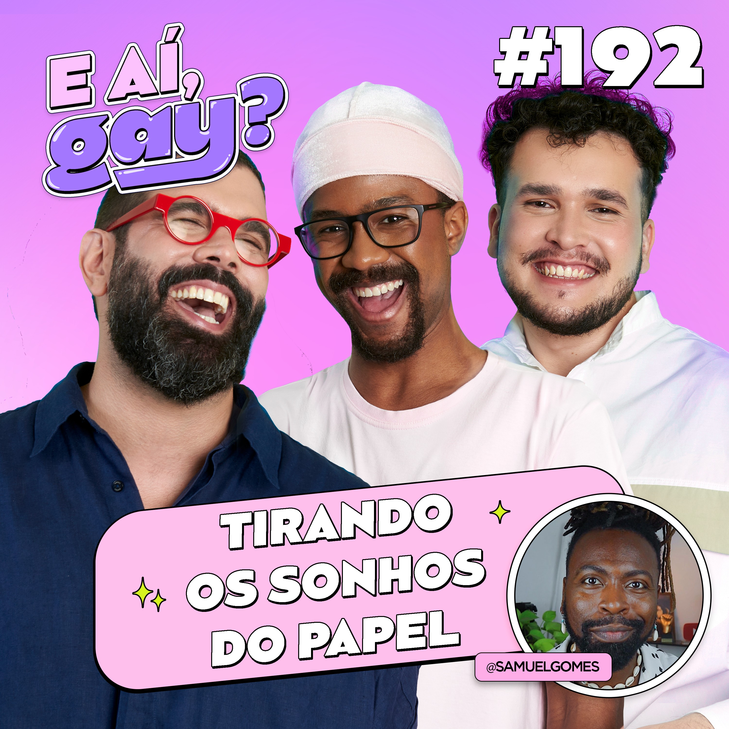 #192 - Tirando os sonhos do papel (com Samuel Gomes)