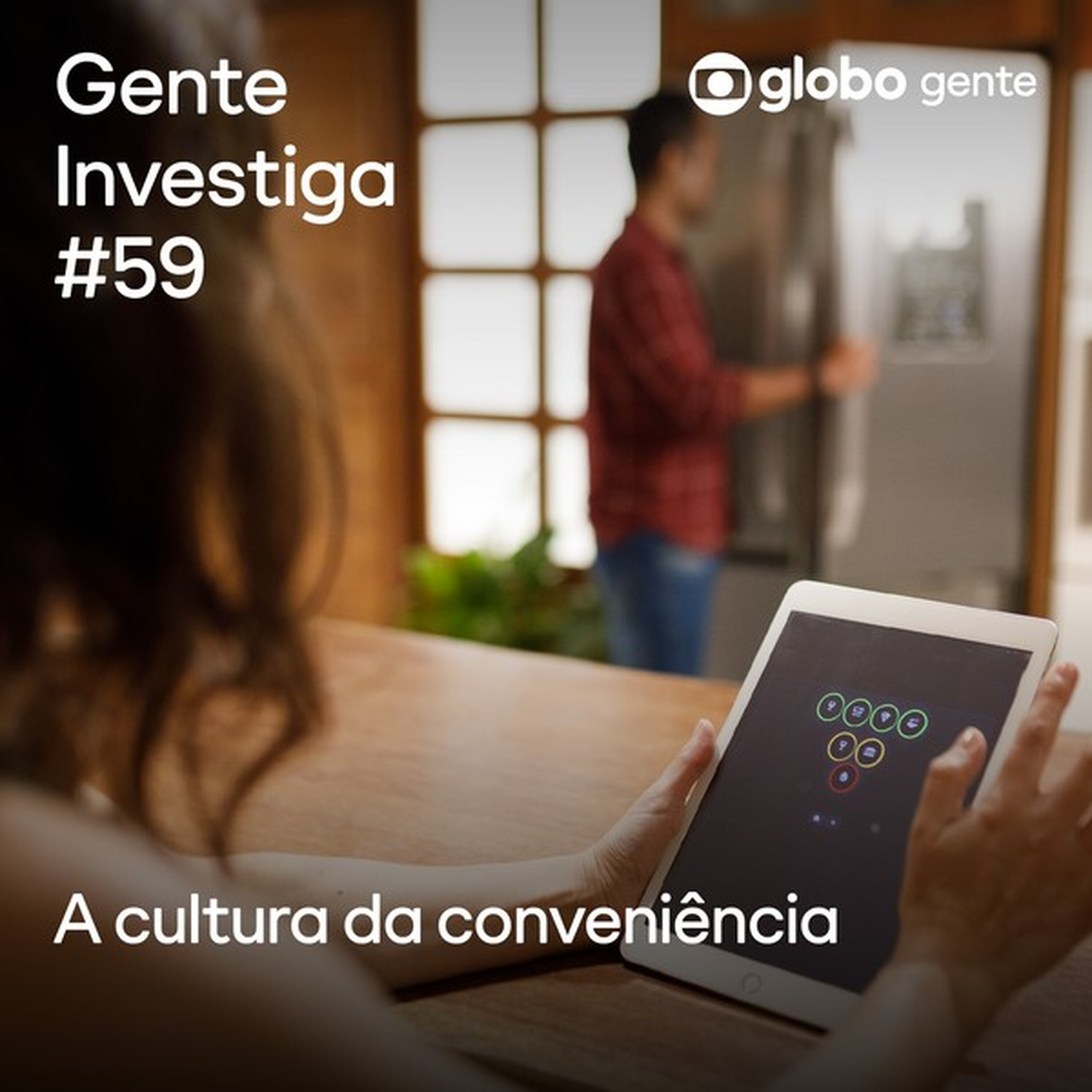 Gente Investiga #59 | A cultura da Conveniência episode artwork