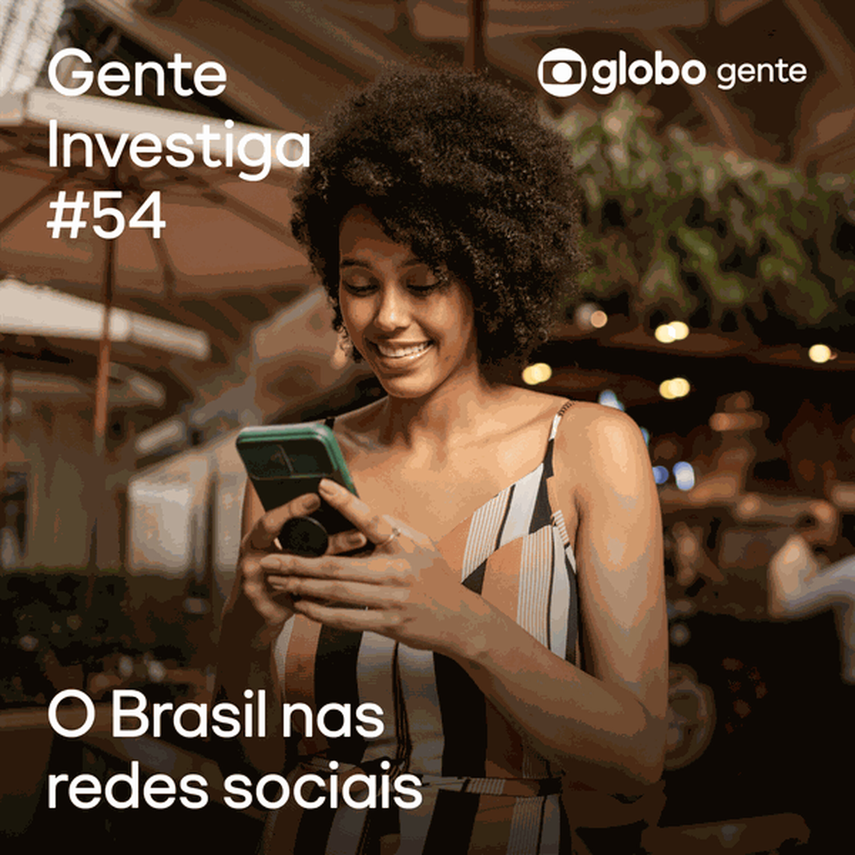 Gente Investiga #54 | O Brasil nas redes sociais episode artwork