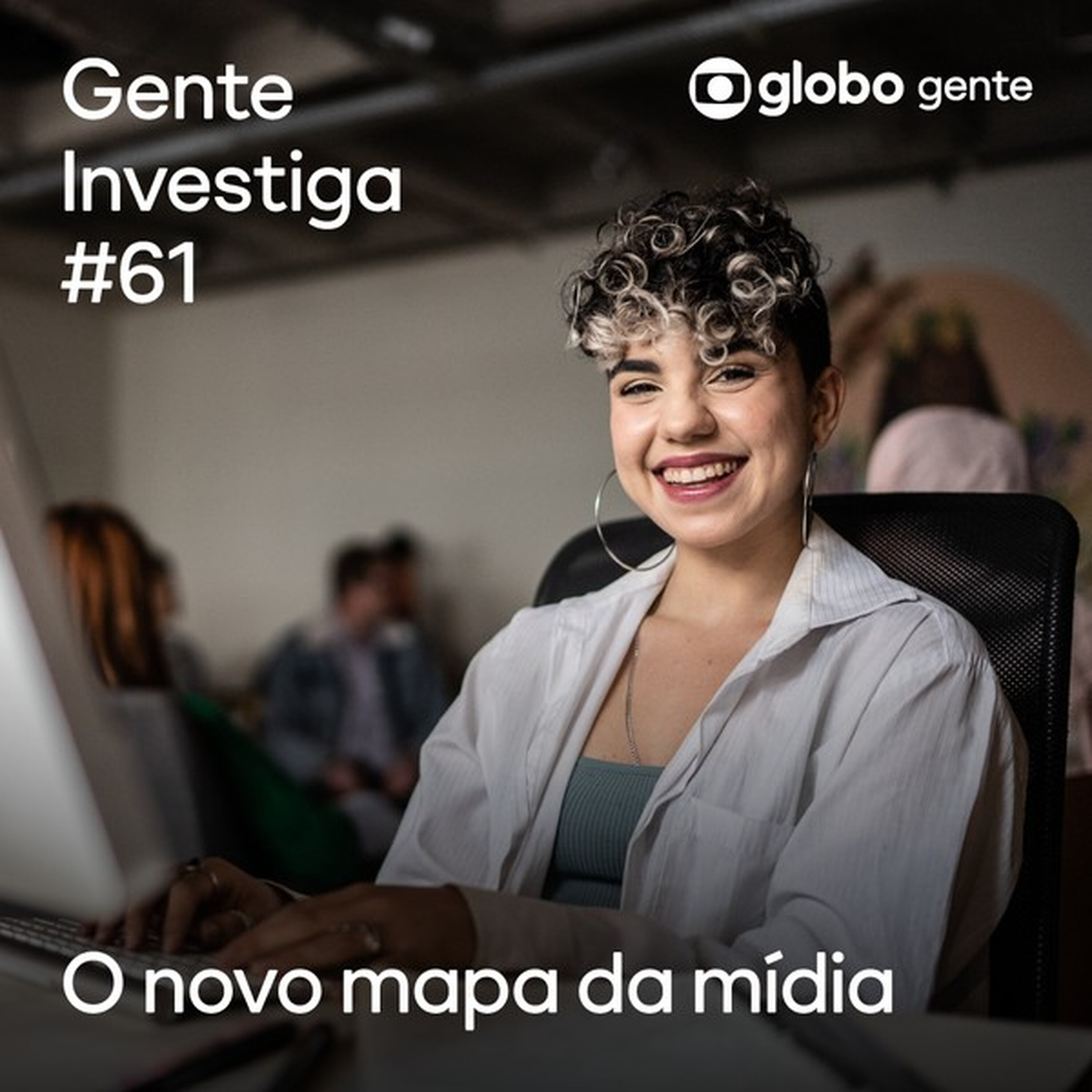 Gente Investiga #61 | O novo mapa da mídia episode artwork