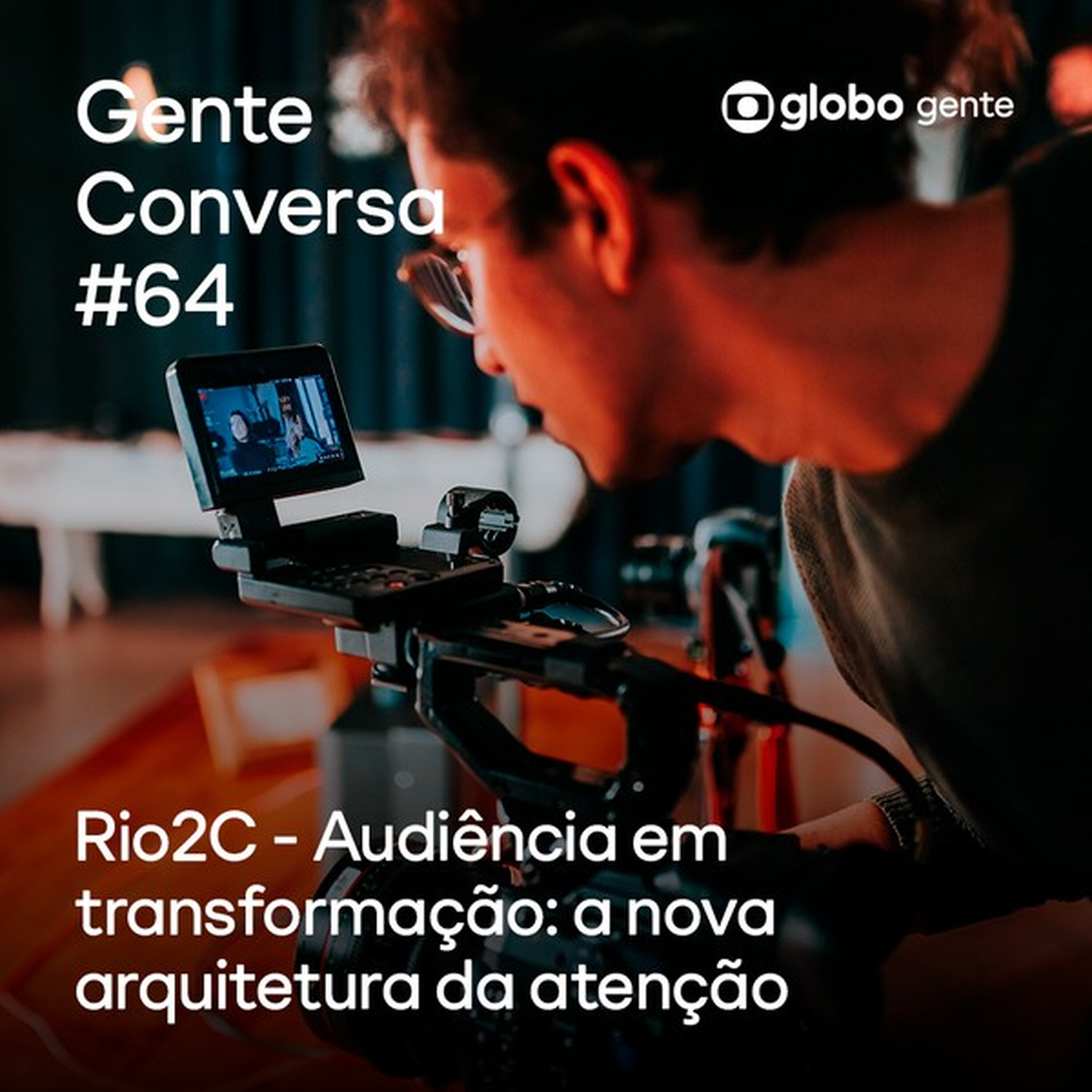 Gente Conversa #64 | Audiência em transformação: a nova arquitetura da atenção episode artwork