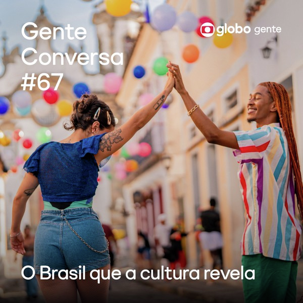 Gente Conversa #67 | O Brasil que a cultura revela episode artwork