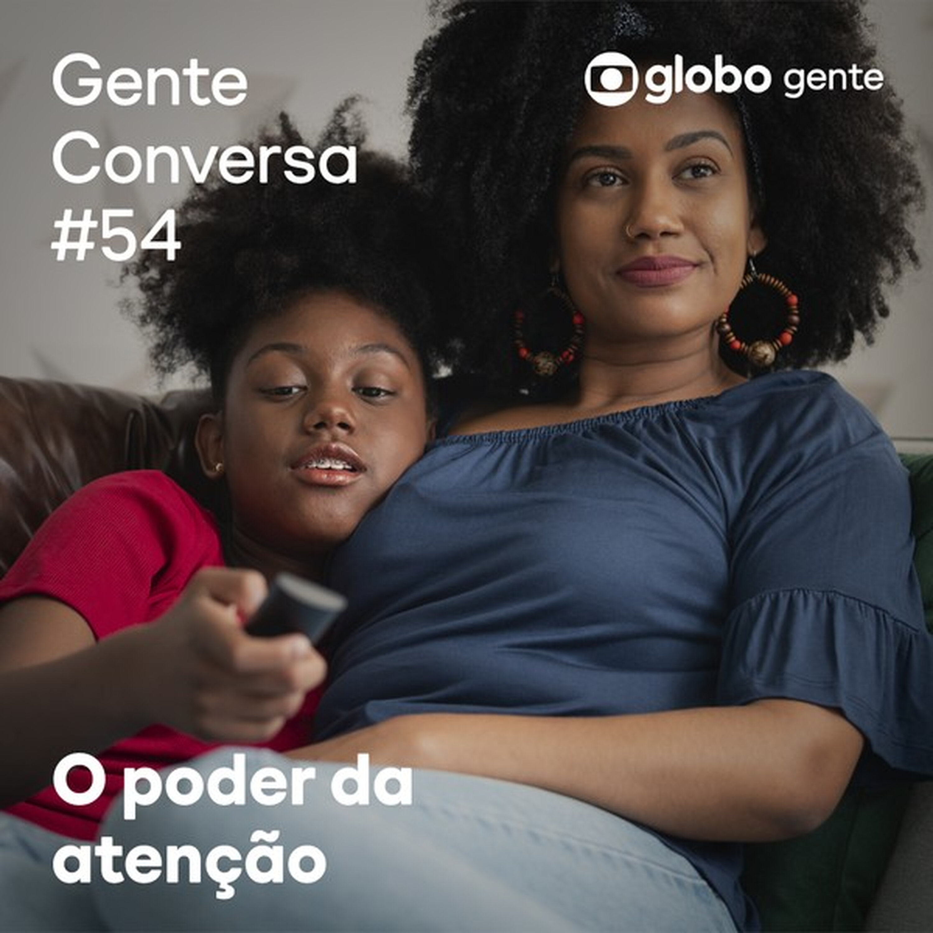 Gente Conversa #54 | O poder da atenção episode artwork