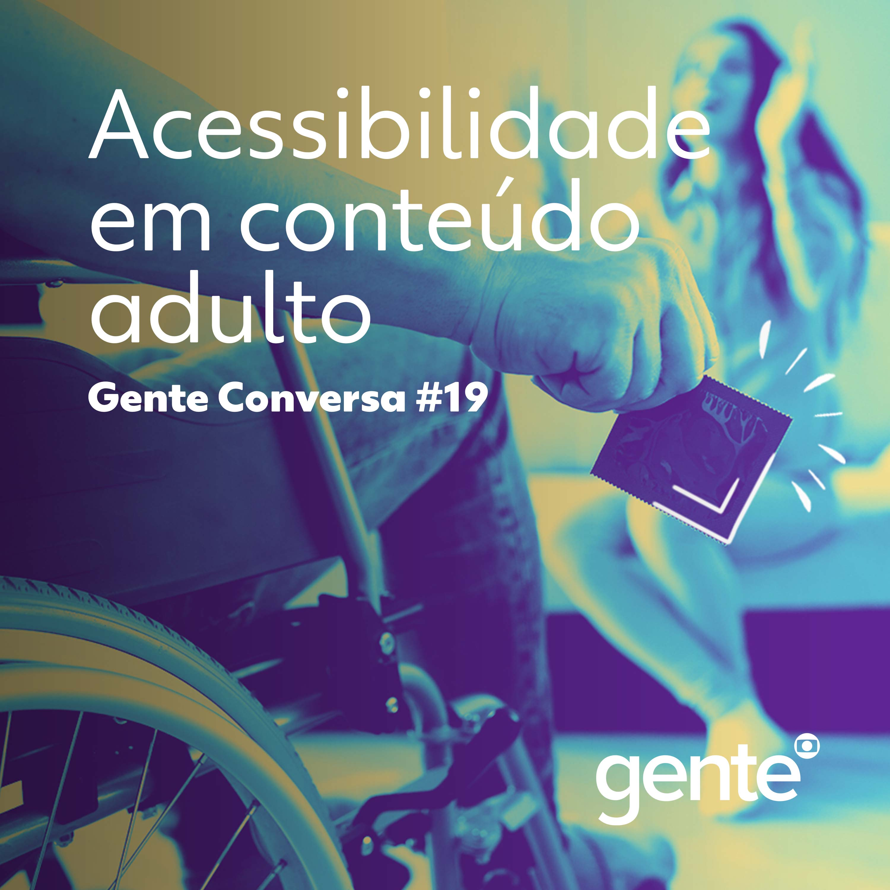 Gente Conversa #19 | Acessibilidade em conteúdo adulto