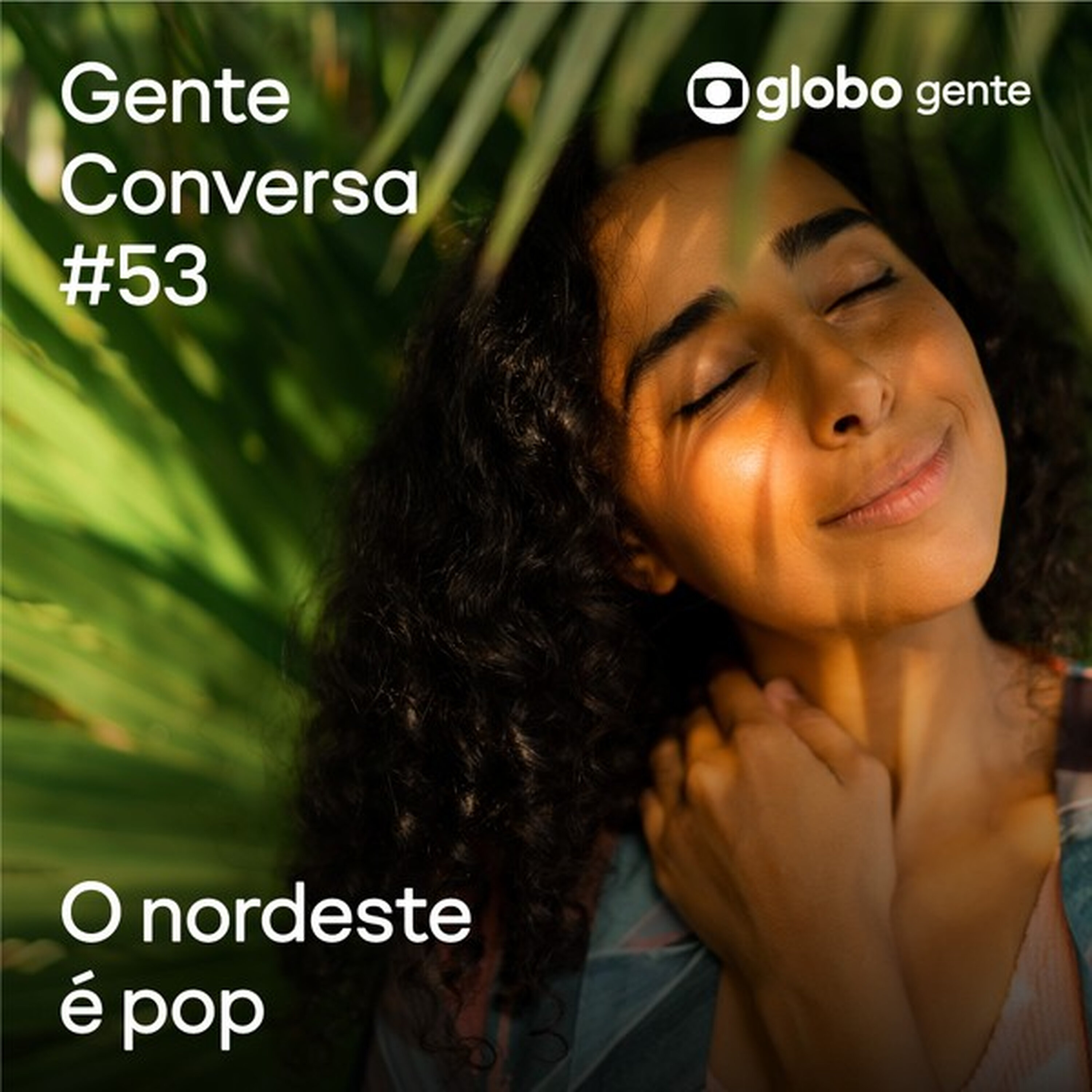 Gente Conversa #53 | O nordeste é pop episode artwork