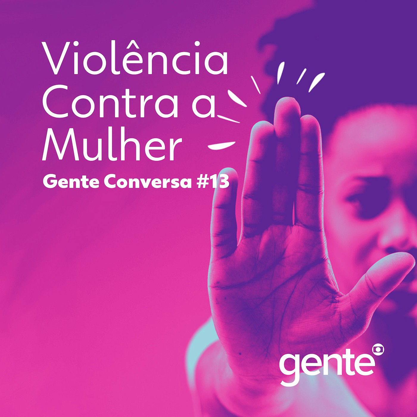 Gente Conversa #13 | Violência Contra a Mulher episode artwork