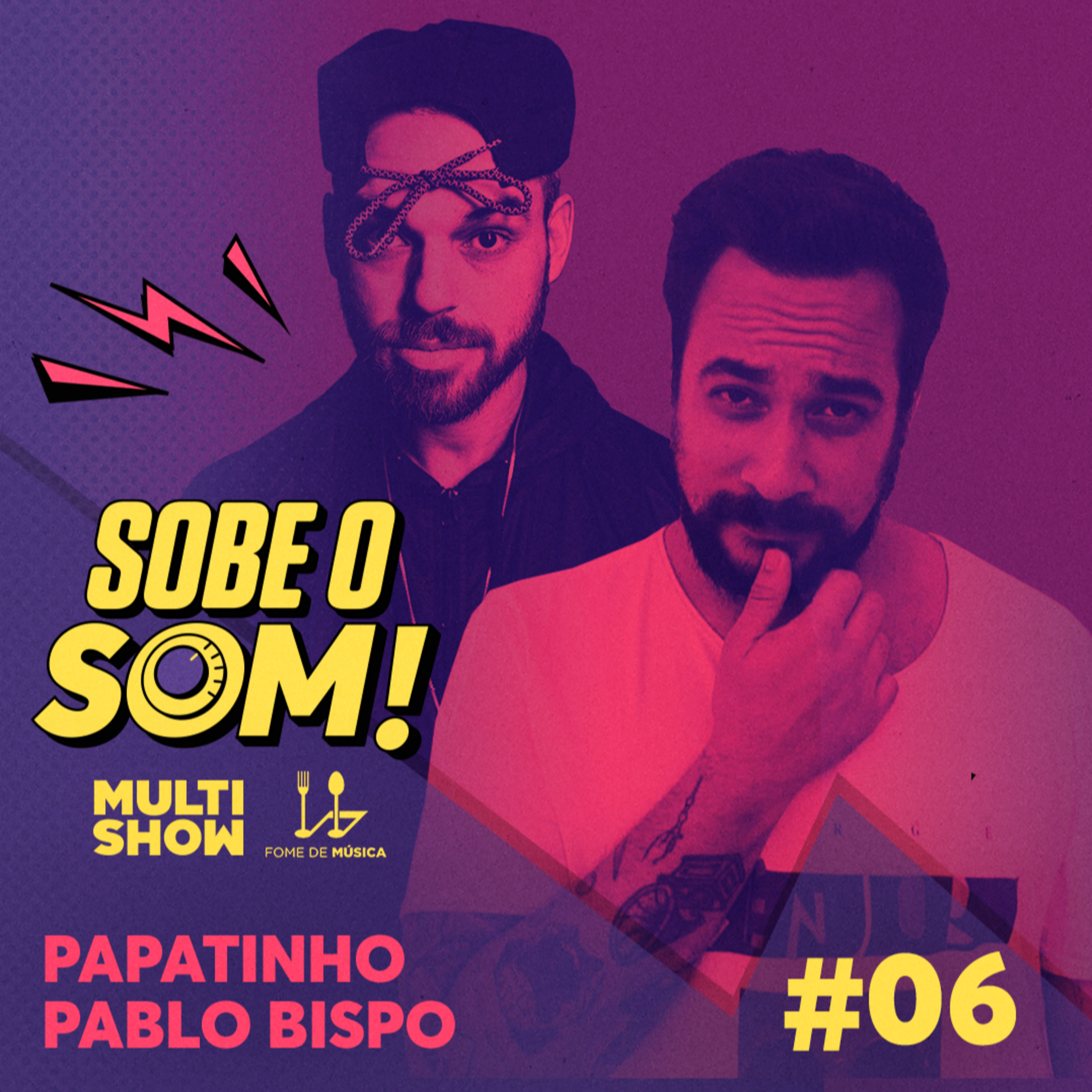 #6 É hit atrás de hit (Com Pablo Bispo e Papatinho)