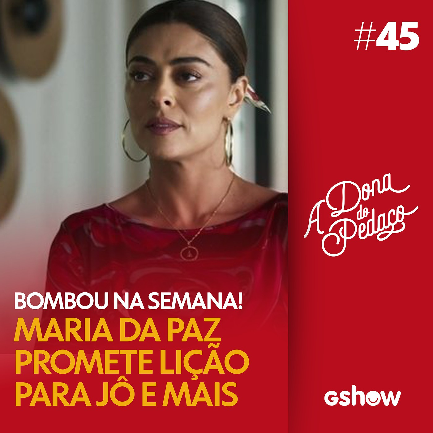 A Dona do Pedaço - #45: Maria da Paz promete lição em Jô e é destaque