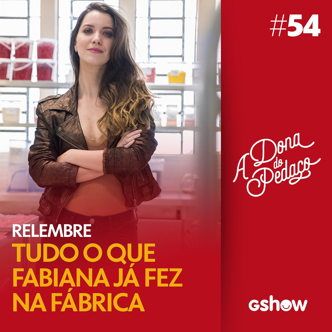 A Dona do Pedaço - #54: Lembre as medidas de Fabiana à frente da fábrica de bolos episode artwork