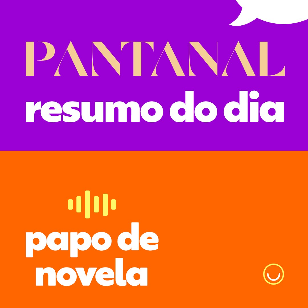 Pantanal: Resumo do capítulo de 4/5