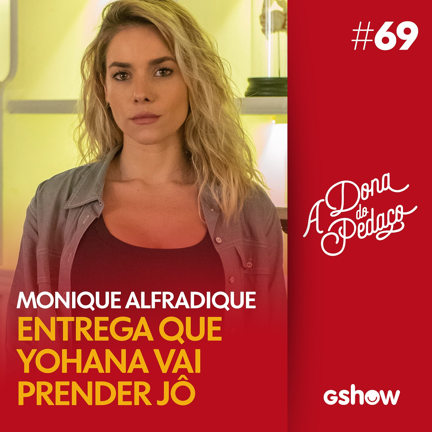 A Dona do Pedaço - #69: Yohana prende Josiane nos próximos capítulos episode artwork