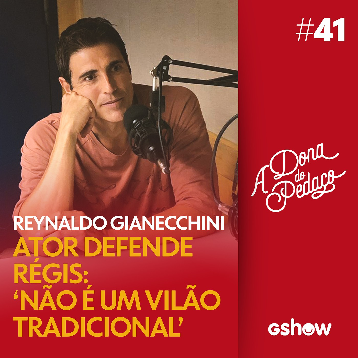 A Dona do Pedaço - #41: Reynaldo Gianecchini defende Régis: 'O poder de transformar é a coisa mais bonita que tem' episode artwork