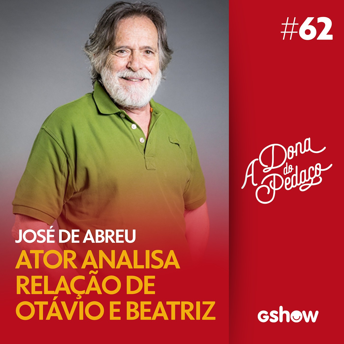 A Dona do Pedaço - #62: José de Abreu avalia atitudes de Otávio e recorda seu papel em Avenida Brasil episode artwork