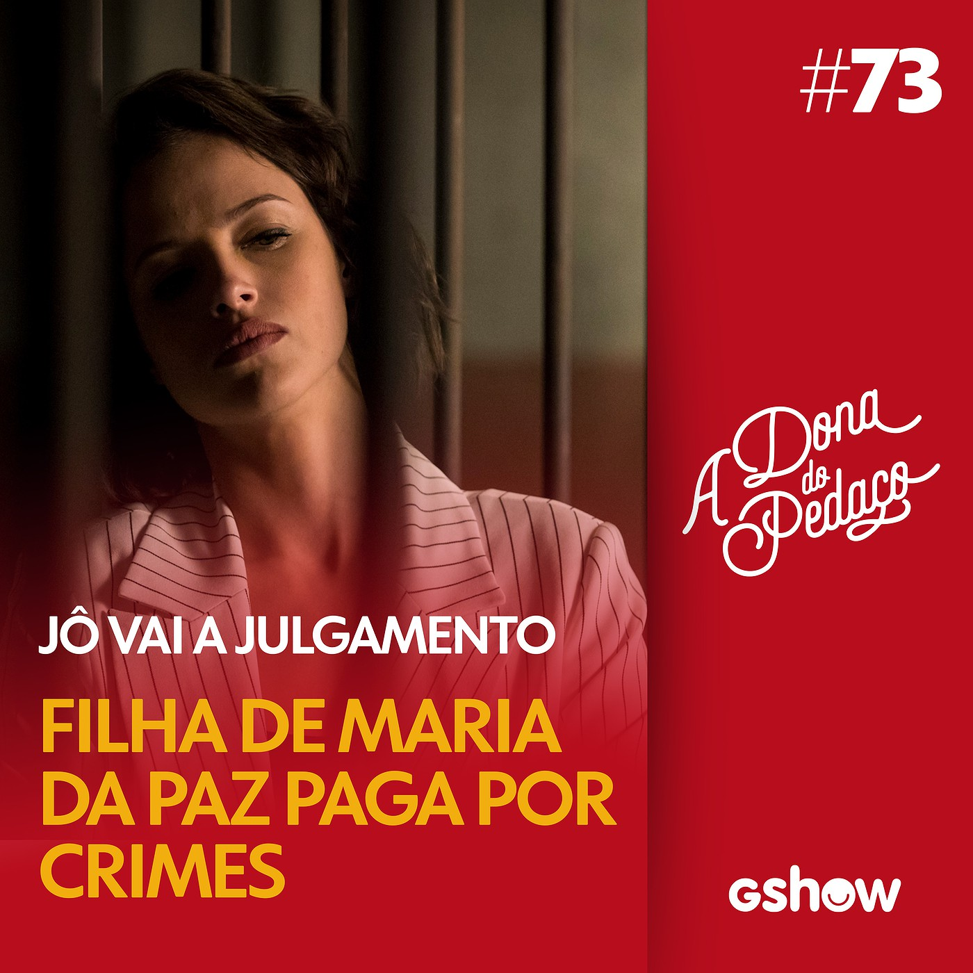 A Dona do Pedaço - #73:Josiane vai a julgamento episode artwork