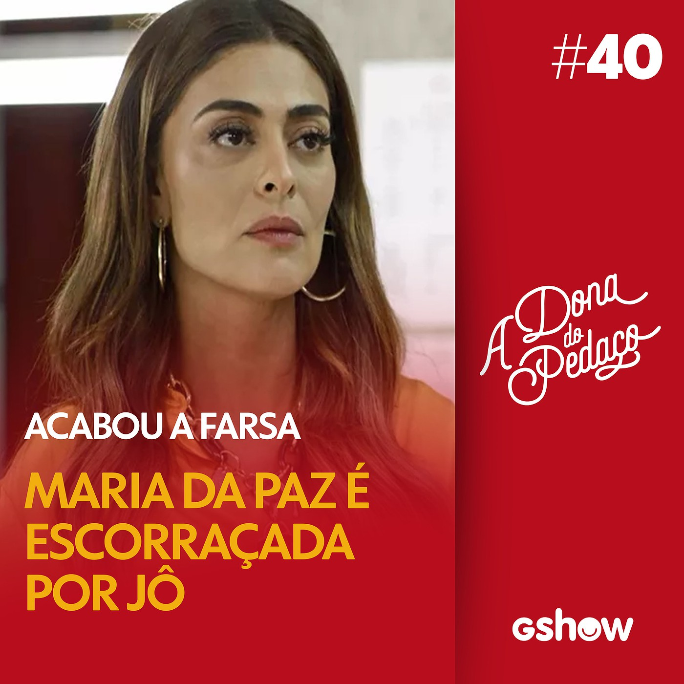A Dona do Pedaço - #40: Maria da Paz sai da cadeia e é escorraçada por Jô