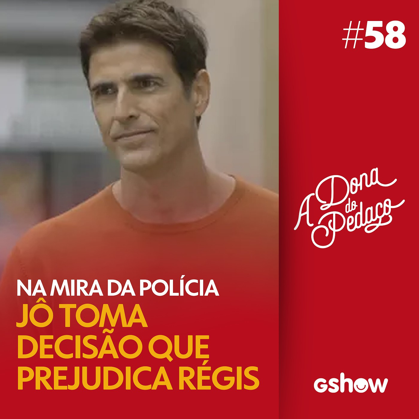 A Dona do Pedaço - #58: Jô toma decisão que prejudica Régis episode artwork