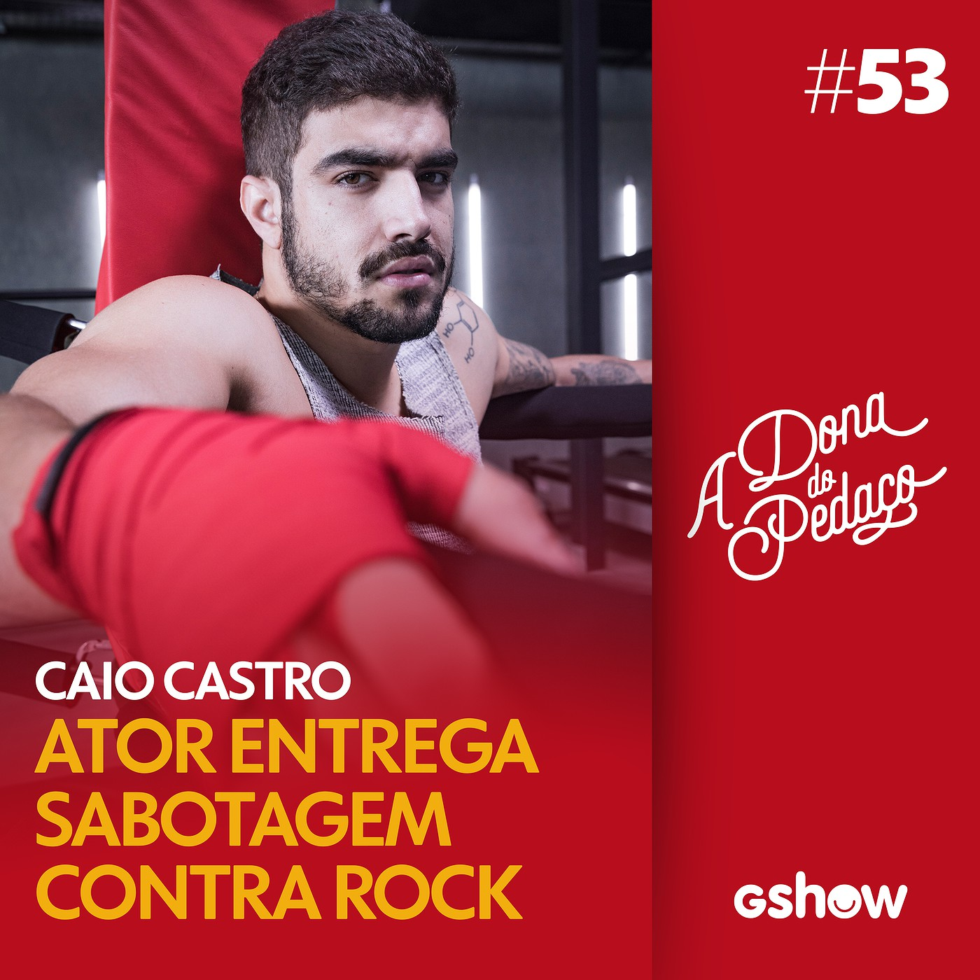 A Dona do Pedaço - #53: Caio Castro dá spoiler sobre revanche com Paixão episode artwork