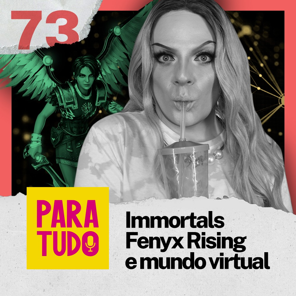 #73 Immortals, Fenyx Rising e mundo virtual