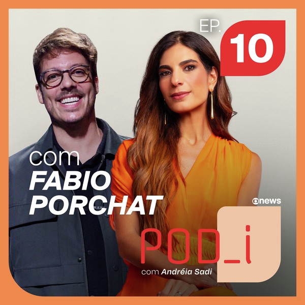 Andréia Sadi entrevista Fabio Porchat