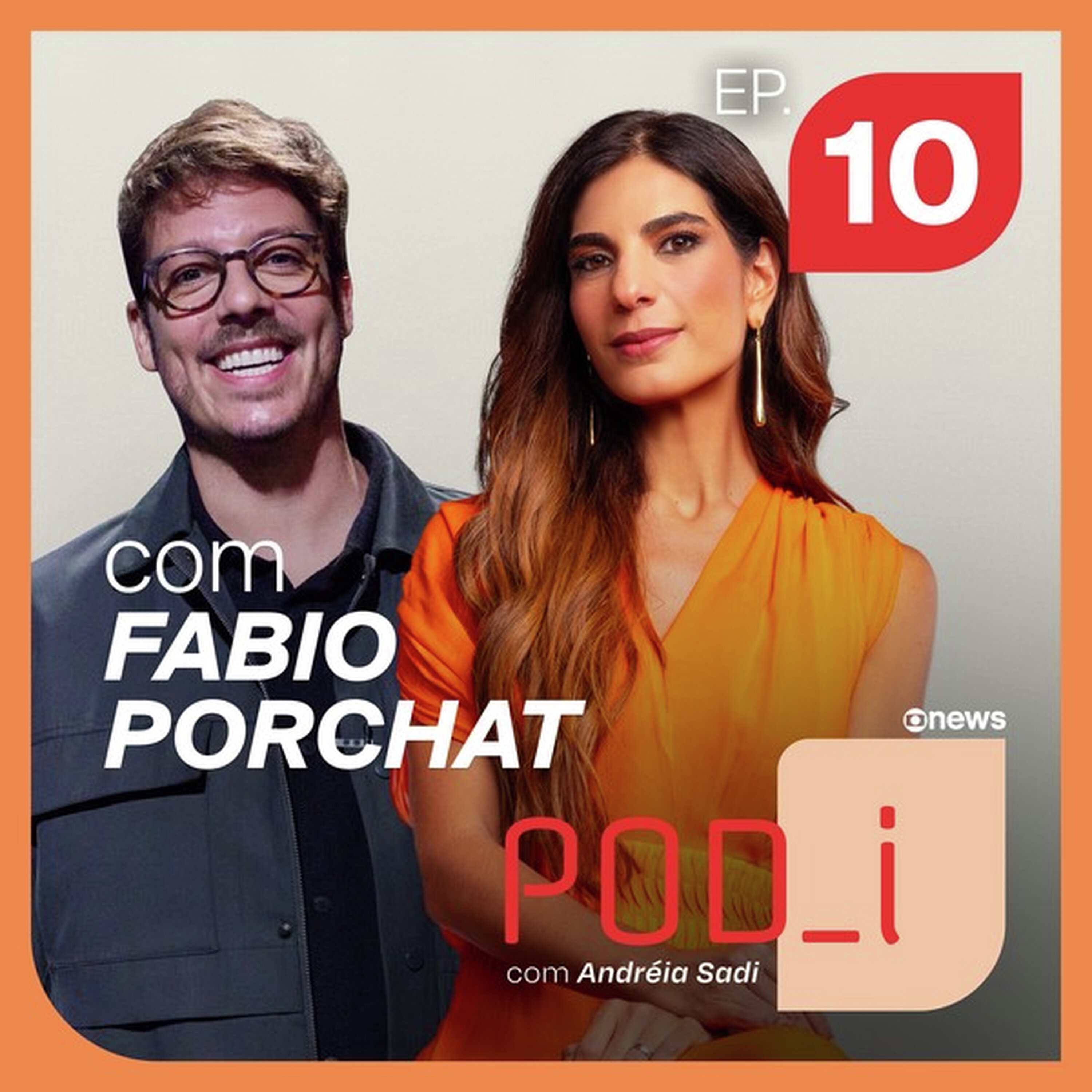 Andréia Sadi entrevista Fabio Porchat