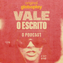 Globoplay apresenta: Vale o Escrito - O Podcast | Episódio 01: Paz e guerra no jogo do bicho
