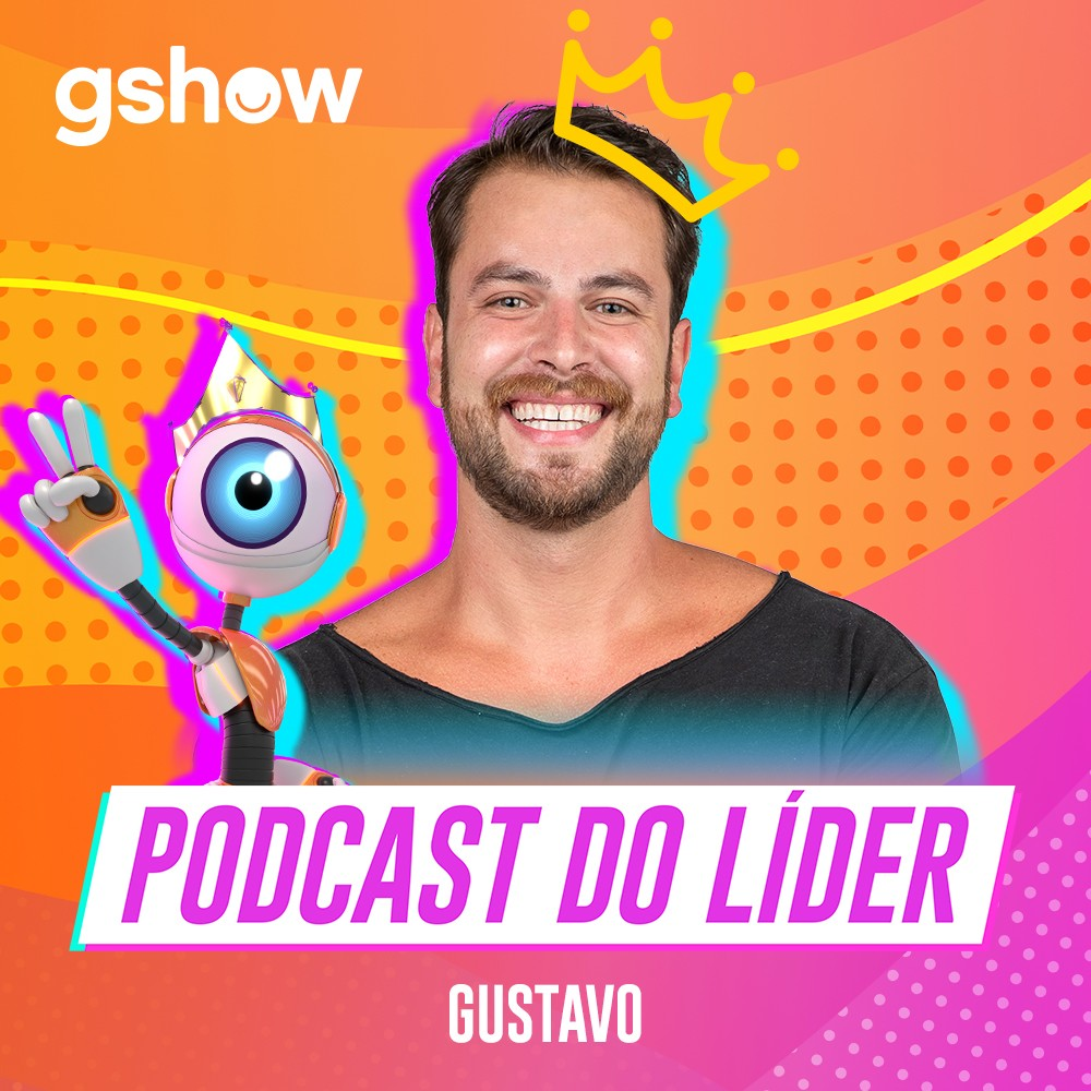 BBB Tá On: o segundo Podcast do Líder Gustavo