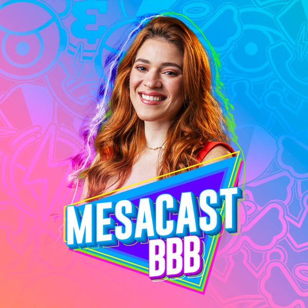  Mesacast BBB #51 - Ana Clara, Lele Burnier e Beni Falcone