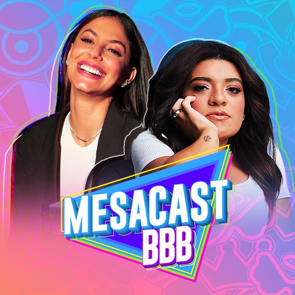 Mesacast BBB #78 - Mari Gonzalez, Pequena Lo, Arthur Aguiar e Theodoro