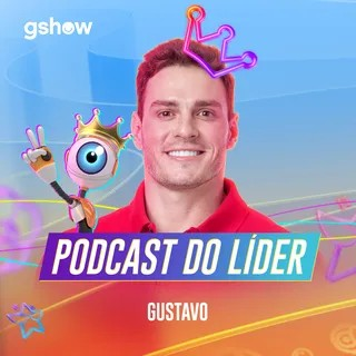 BBB Tá On: o segundo Podcast do Líder Gustavo