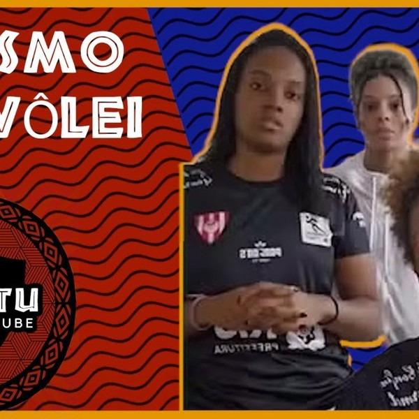 Ubuntu Esporte Clube #128 - Sem trégua: Jogadoras denunciam racismo na Superliga B