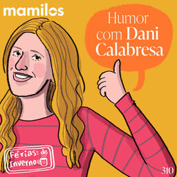 Humor com Dani Calabresa