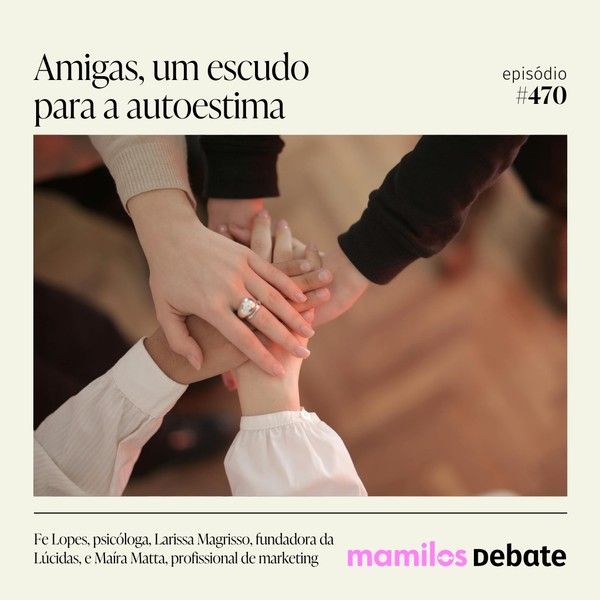 Amigas, um escudo para a autoestima