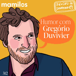 Humor com Gregório Duvivier