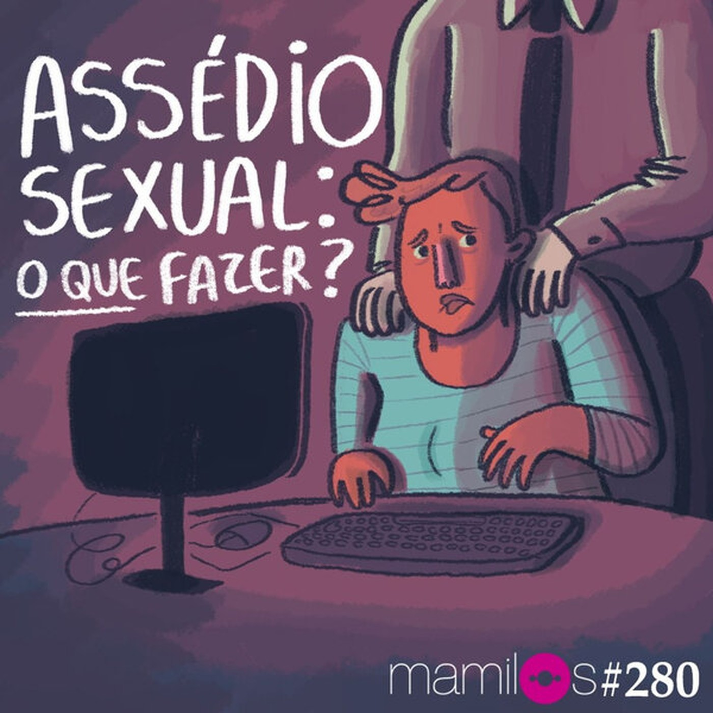 Assédio sexual: o que fazer?