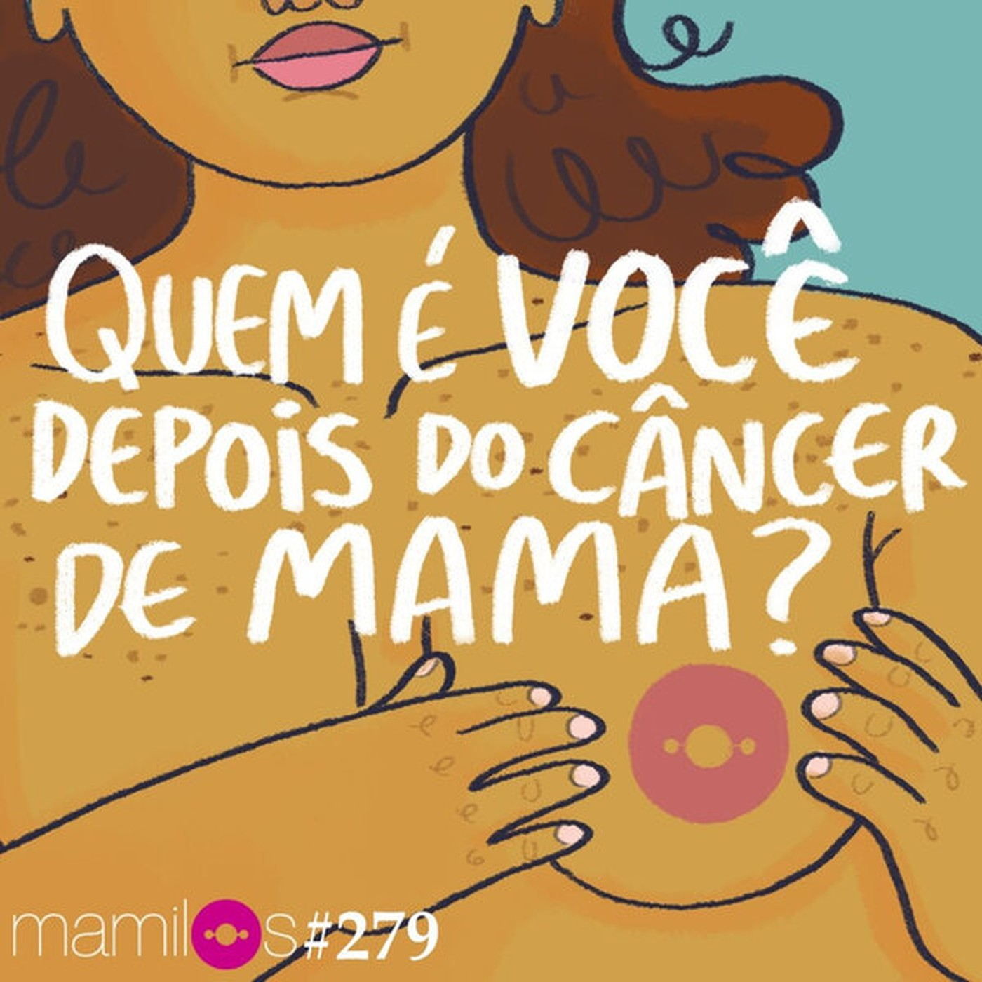 Quem é você depois do câncer de mama?