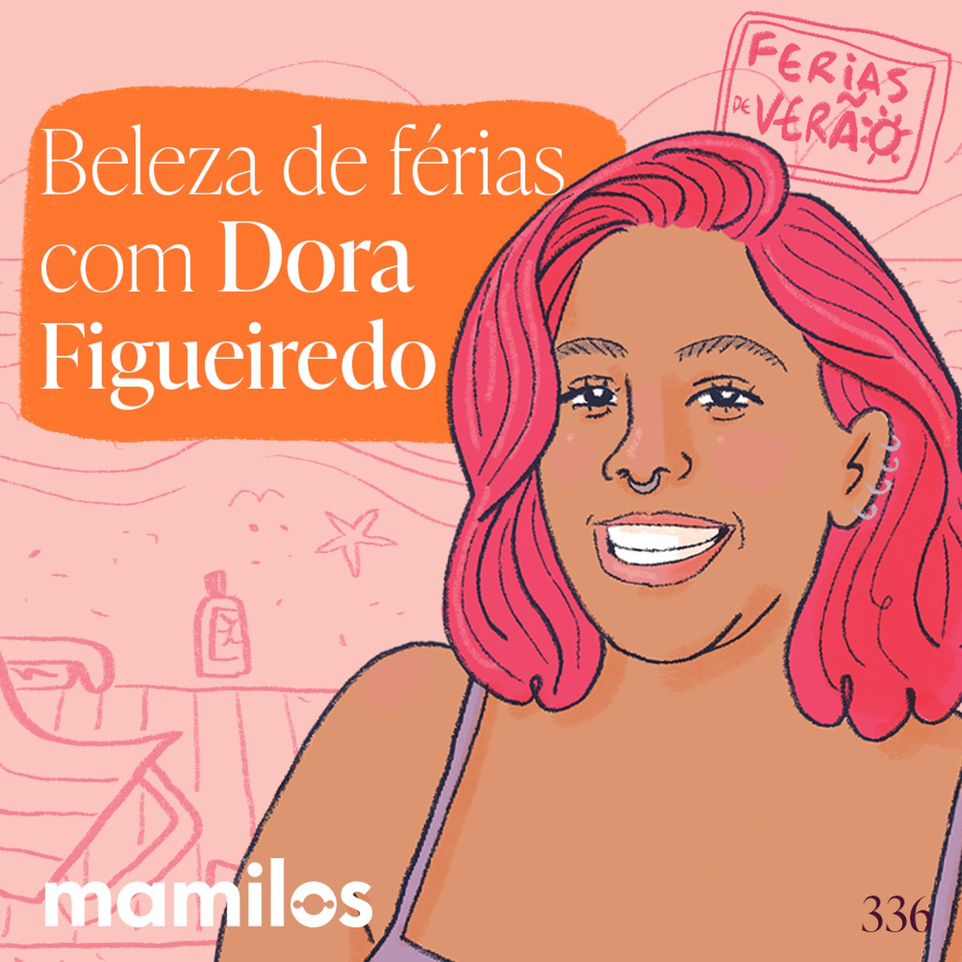 Beleza de Férias com Dora Figueiredo