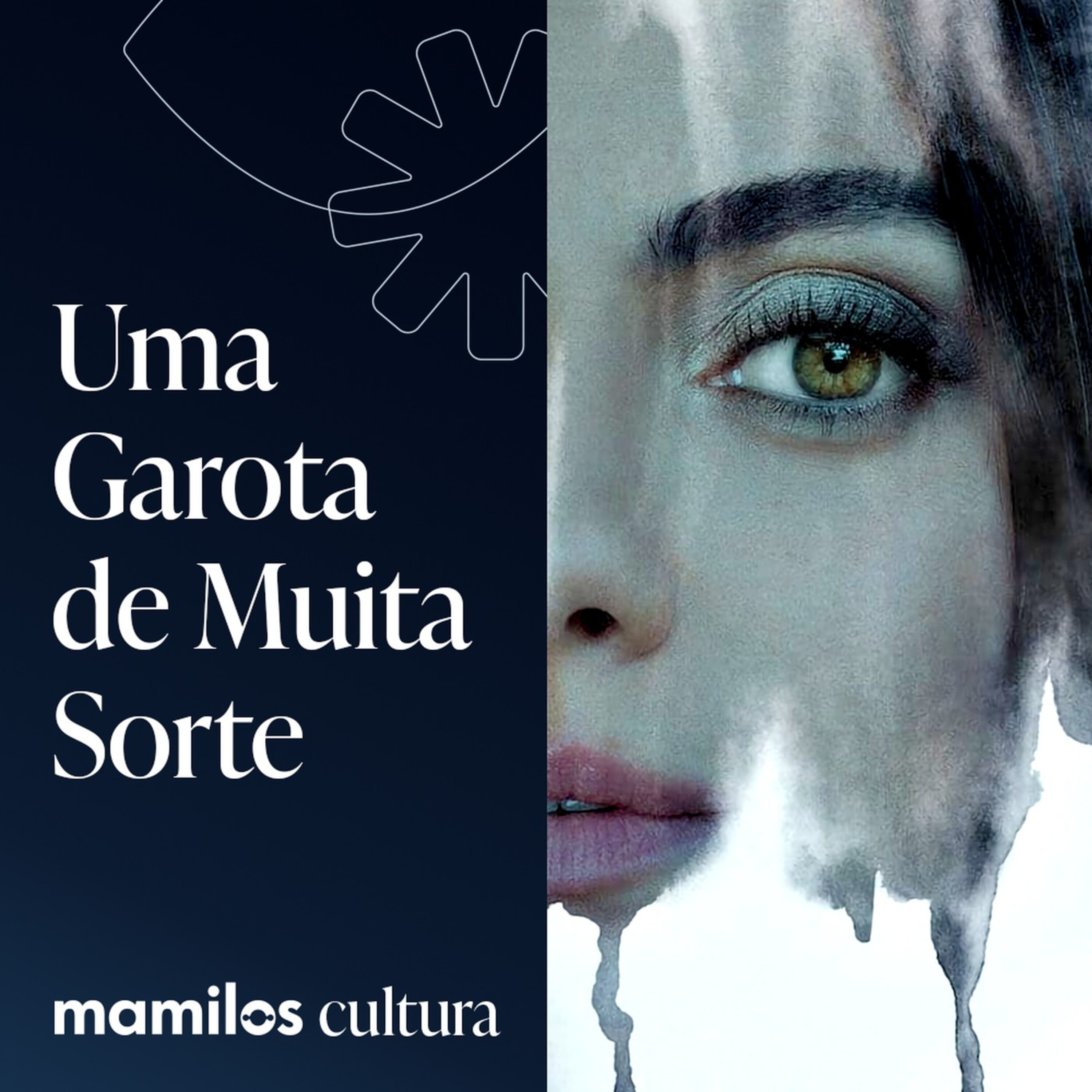 Mamilos Cultura 81: Filme - Uma Garota de Muita Sorte - reconhecendo as feridas