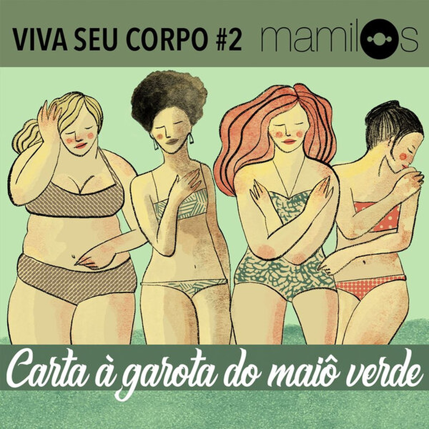 Viva o Seu Corpo #2 - Carta à Garota do Maiô Verde