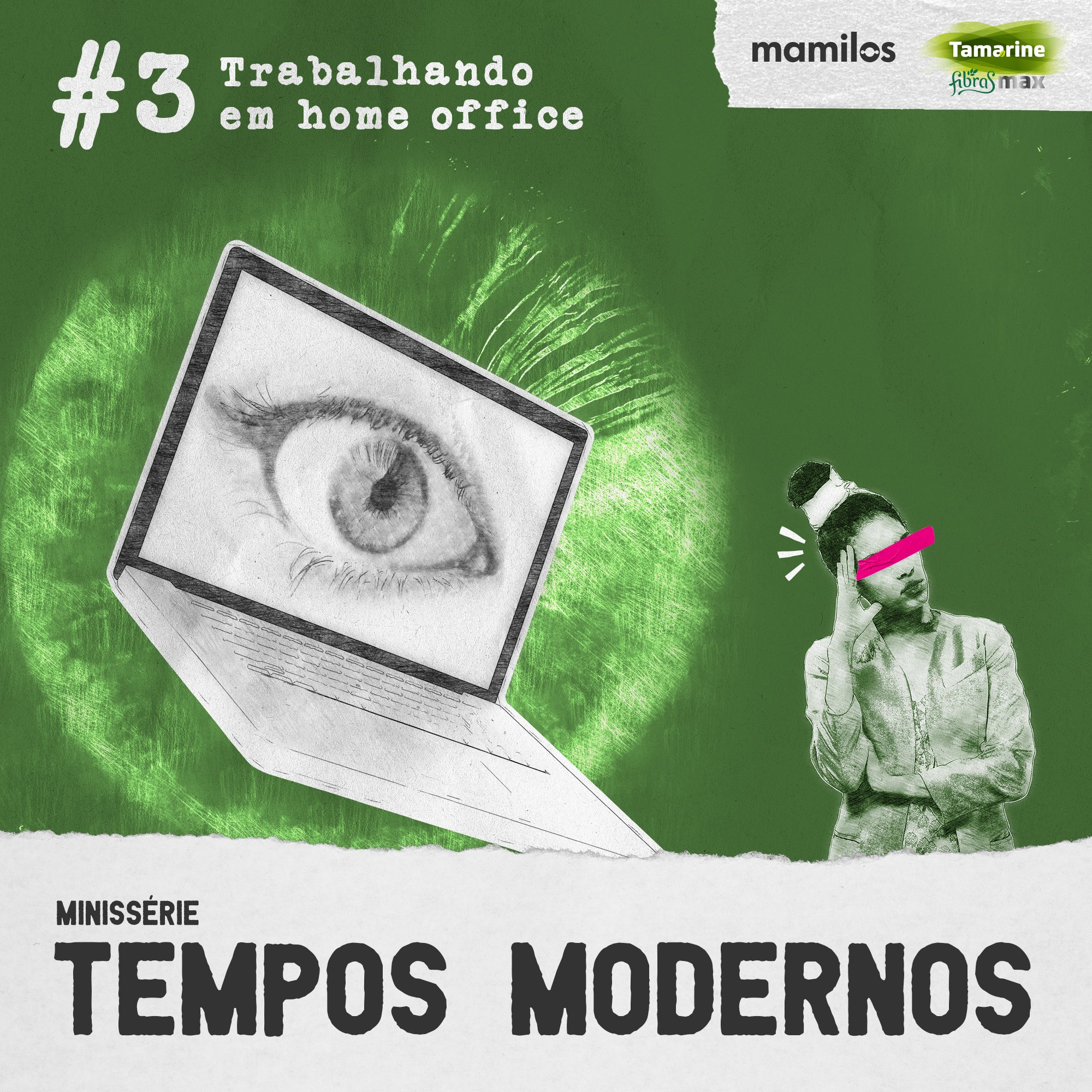 Tempos Modernos - Ep. 3: Trabalhando em home office