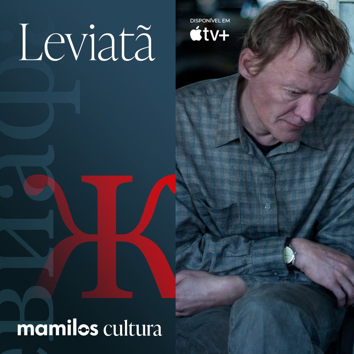 Mamilos Cultura 52: Filme “Leviatã” e o cancelamento russo