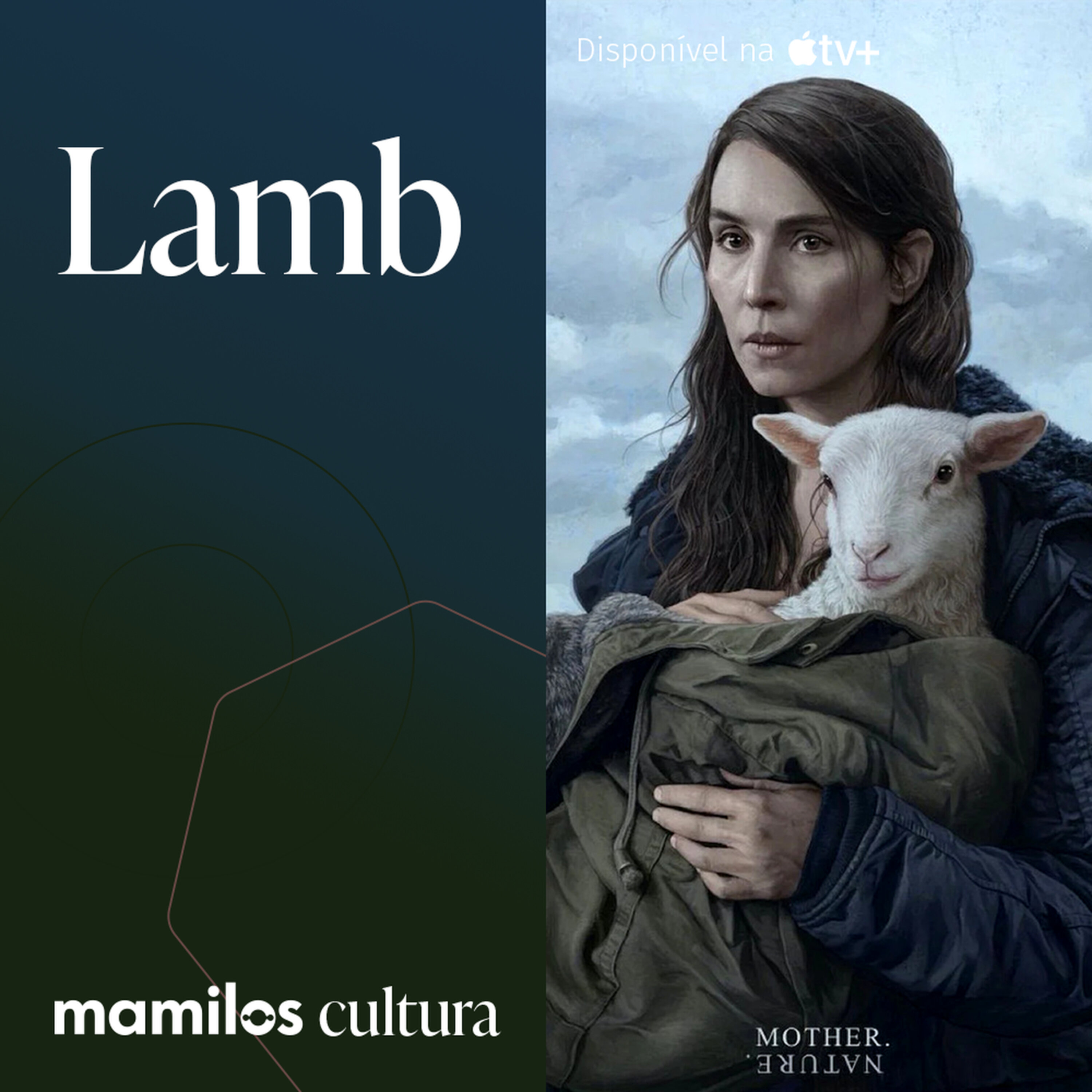 Mamilos Cultura 64: Filme “Lamb” - a força da natureza