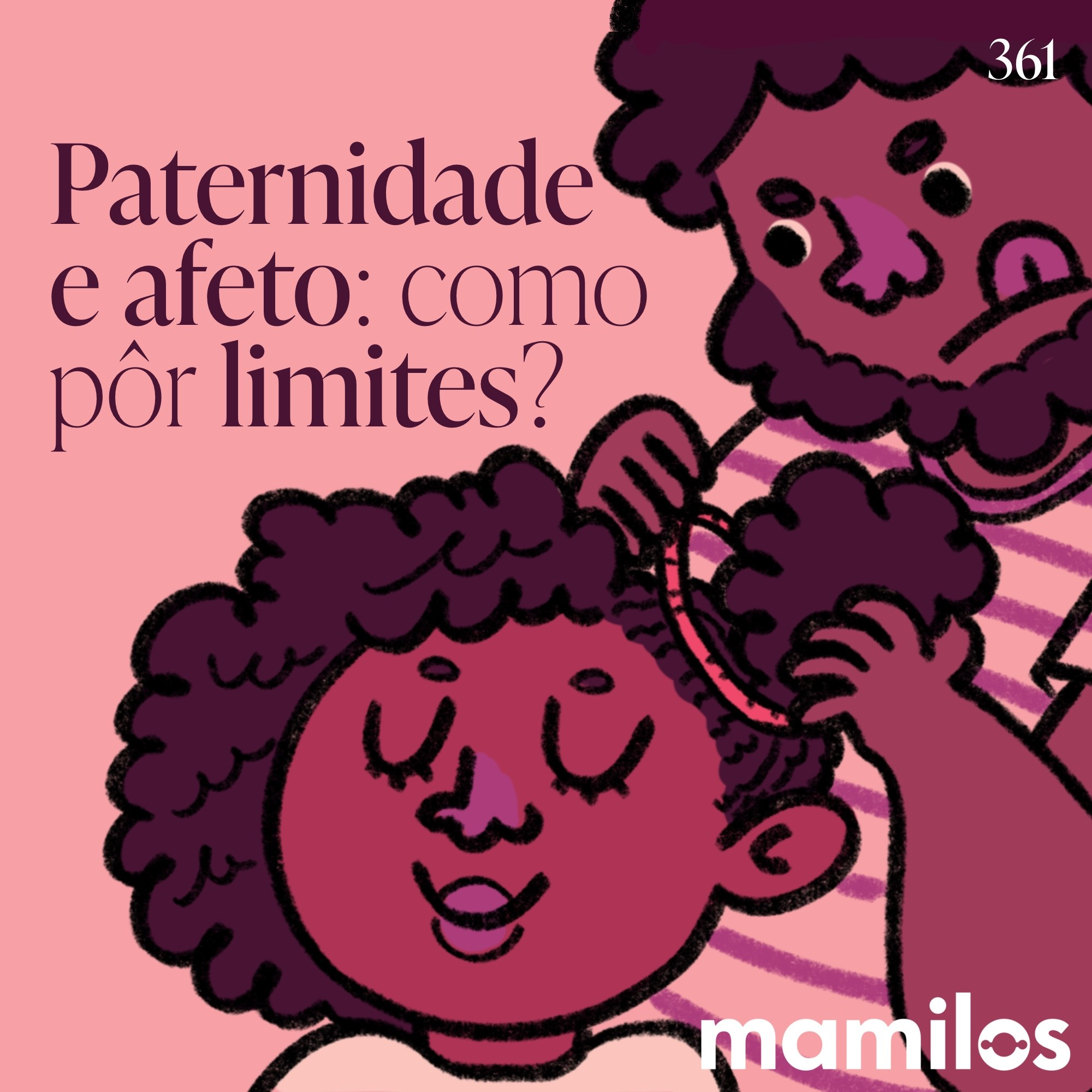 Paternidade e afeto: como pôr limites?