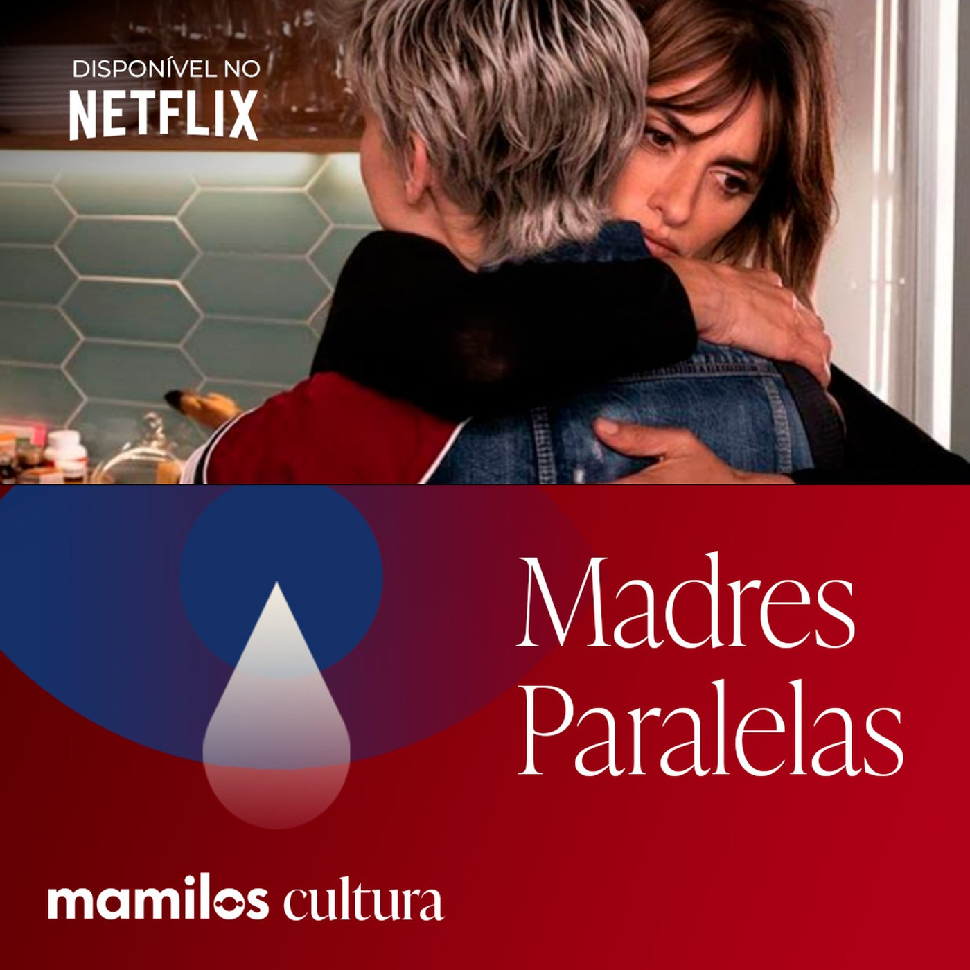 Mamilos Cultura 51: Filme “Madres Paralelas” - O preço do silêncio