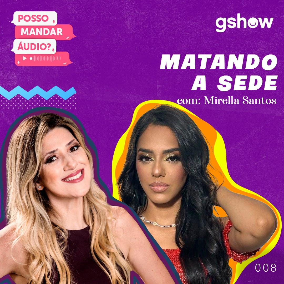 Matando a sede - com Mirella Santos