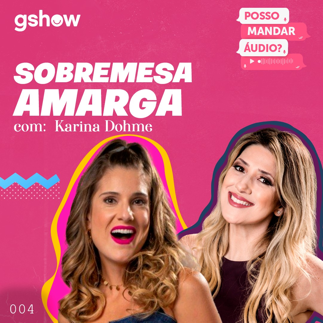 Sobremesa amarga - com Karina Dohme